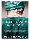Cover image for Last Night in the OR